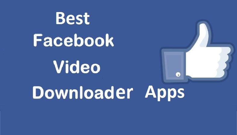 best app for downloading facebook video